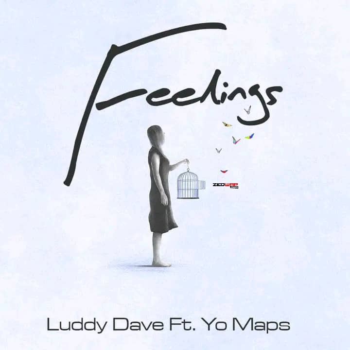 Luddy Dave ft. Yo Maps - Feelings Mp3 Download 2022