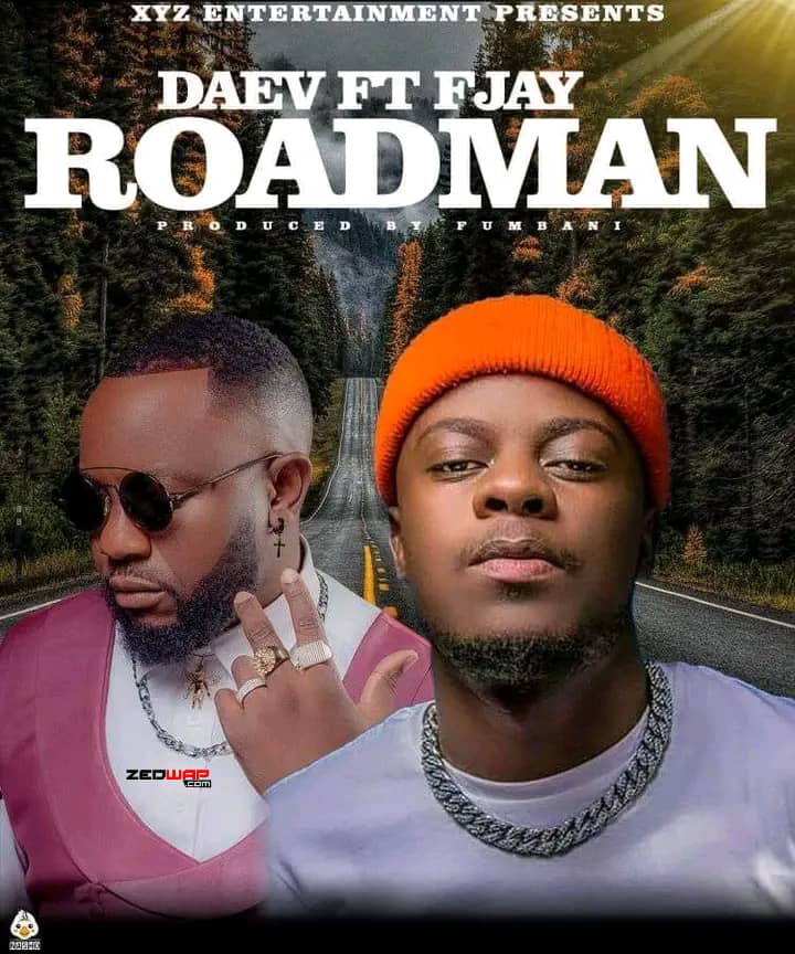 Daev Zambia ft. F Jay - Roadman Mp3 Download