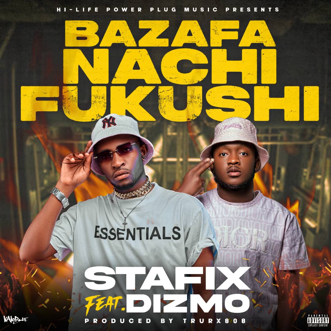 Stafix ft. Dizmo – Bazafa Nachi Fukushi Mp3 Download