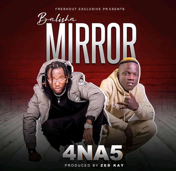 4 Na 5 - Balisha Mirror Mp3 Download
