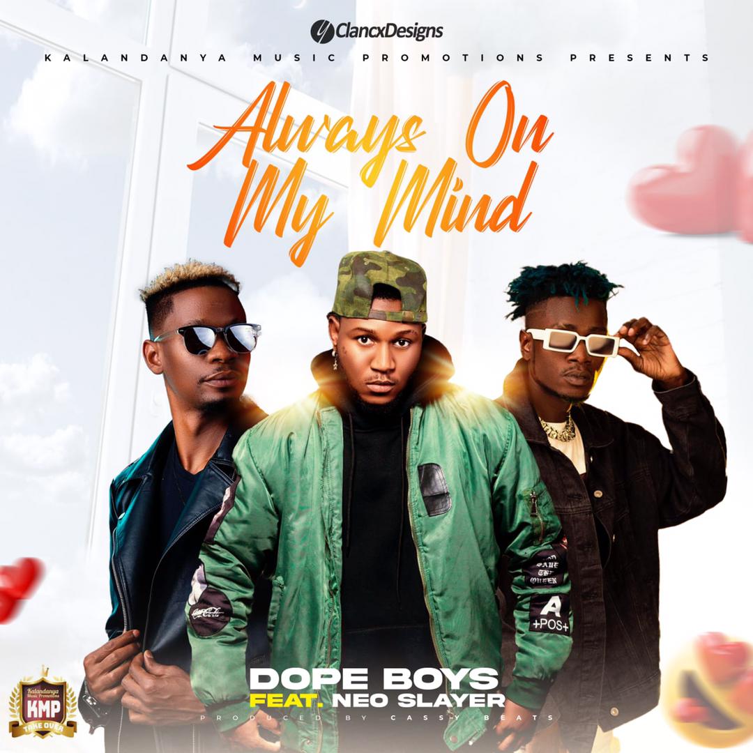 Dope Boys ft. Neo Slayer - Always On My Mind Mp3 Download