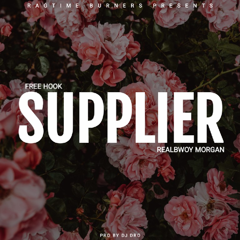 RealBwoy Morgan – Supplier (Free Hook & Verse)
