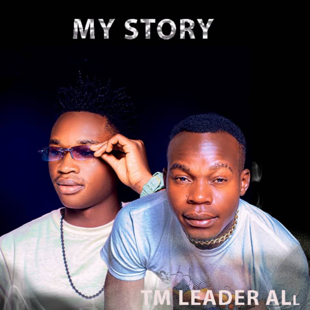 Tm Leader ft. T Blesser - My Story