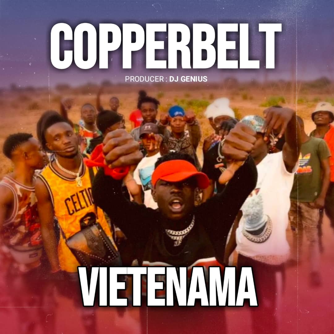 Vietenama - Copperbelt Mp3 Download