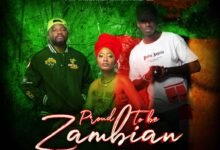 Chef 187 ft. Esther Chungu & F Jay - Proud To Be Zambian Mp3 Download