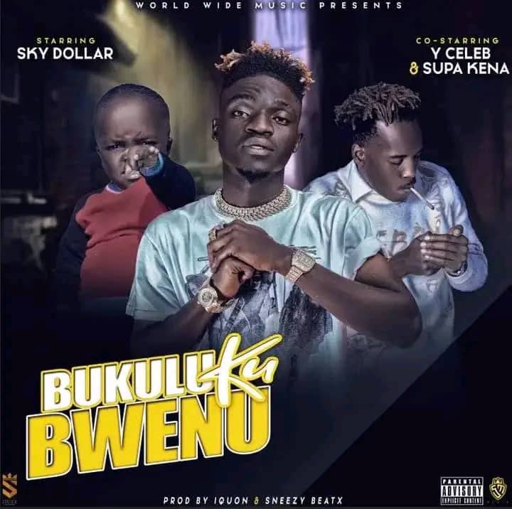 Sky Dollar ft. Y Celeb & Super Kena - Bukuluku Bwenu Mp3 Download