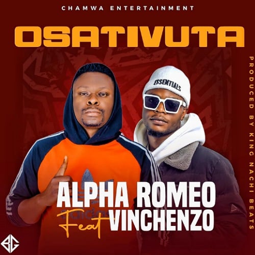 Alpha Romeo ft. Vinchenzo - Osativuta Mp3 Download