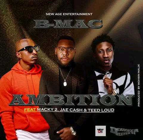 B Mak ft. Macky 2, Jae Cash & Teed Loud - Ambition Mp3 Download