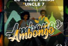 Ec ft. Colli Naira & Uncle 7 - Ambongo Mp3 Download