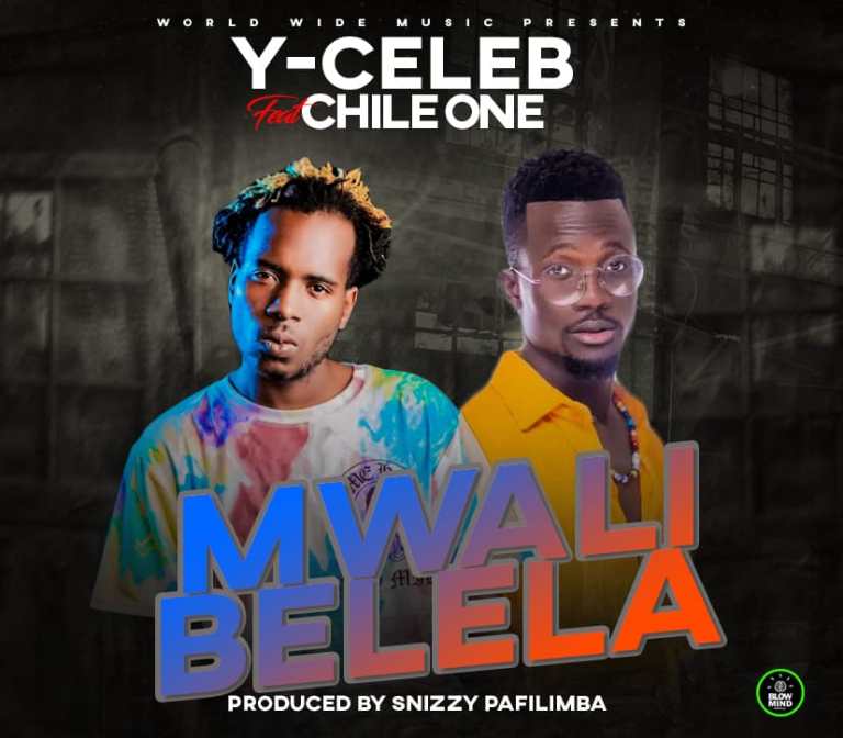 Y Celeb ft. Chile One - Mwali Belela Mp3 Download