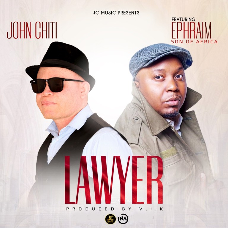 John Chiti ft. Ephraim - Lawyer Mp3 Download