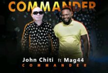 John Chiti ft. Mag44 - Commander Mp3 Download