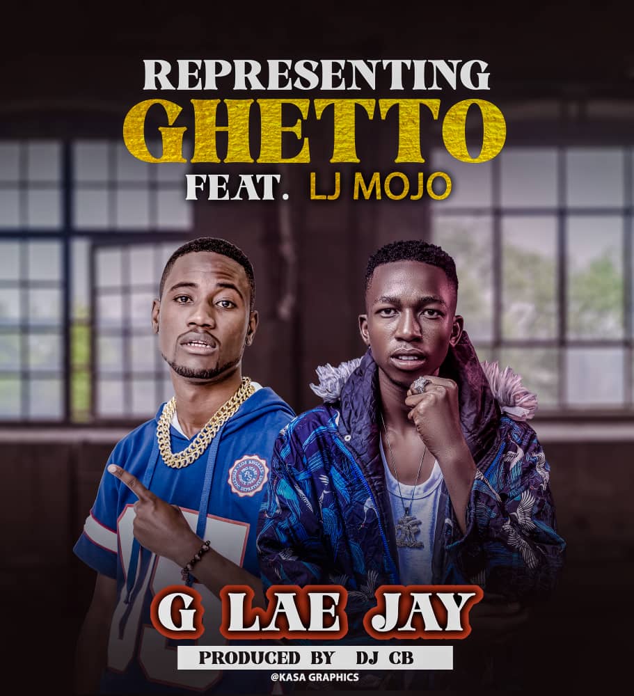 G Lae Jay ft. LJ Mojo - Representing Ghetto