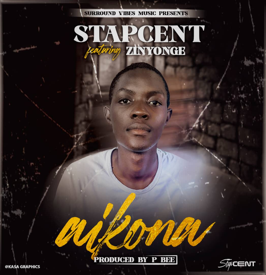 Stapcent ft. Zinyonge - Aikona