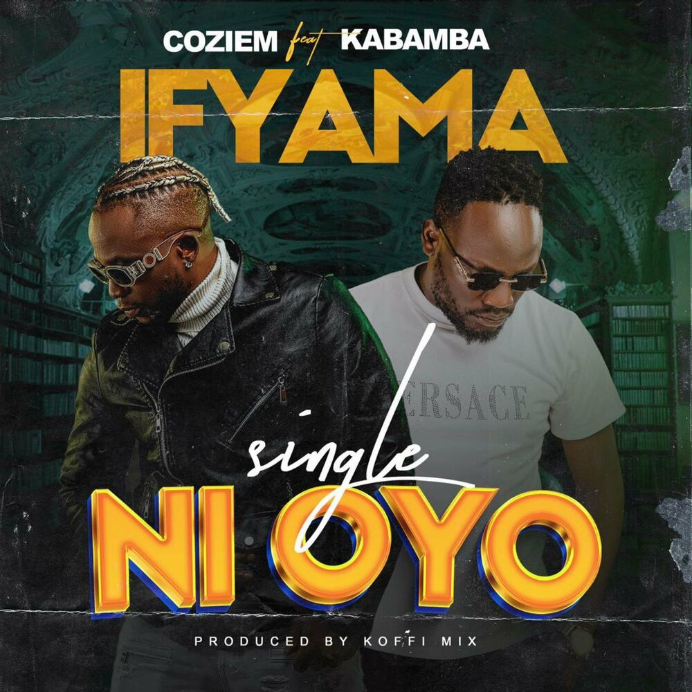 Coziem ft. Kabamba - Ifyama Single Ni Oyo Mp3 Downlaod