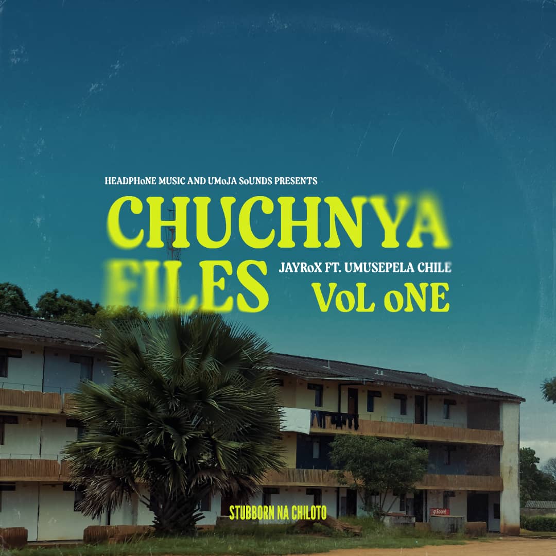 Jay Rox & Umusepela Chile - Chuchnya Files Vol 1. EP Mp3 Download
