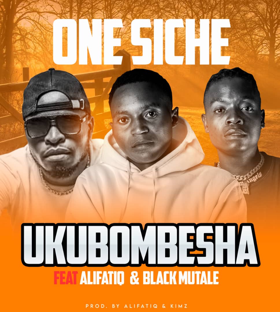 One Siche ft. AlifatiQ & Black Mutale - Ukubombesha