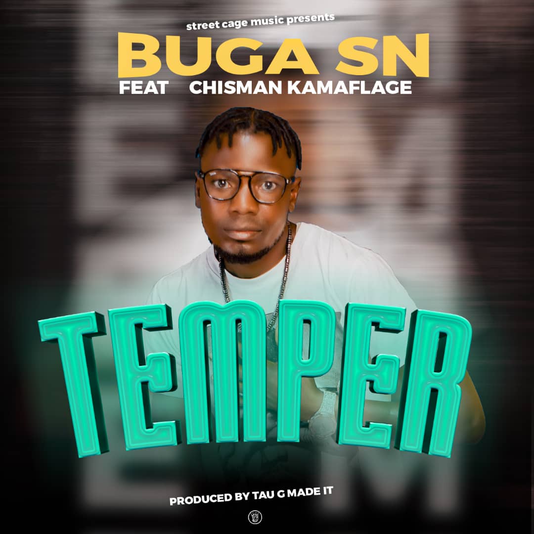 Buga SN ft. Chisman Kamaflage - Temper