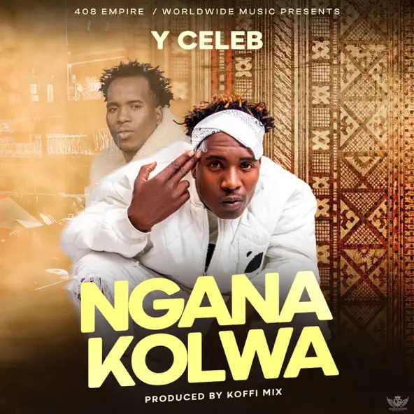 Nganakolwa by Y Celeb