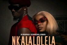 Kanina Kandalama ft. T-Low – Nkalalolela Mp3 Download