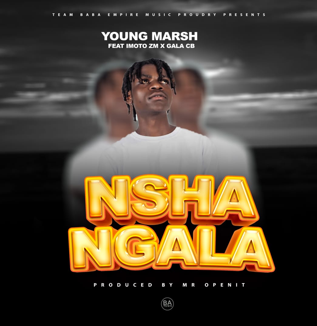 Young Marsh ft. Imoto ZM & Gala CB - Nshangala (Remix)