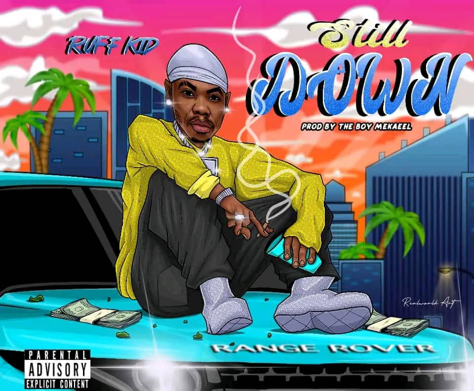 Ruff Kid - Still Down Mp3 Download