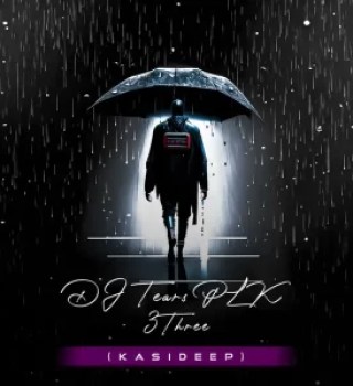 DJ Tears PLK – 3Three KasiDeep