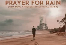 Prayer For Rain (Vida-soul AfroTech Unofficial Remix)