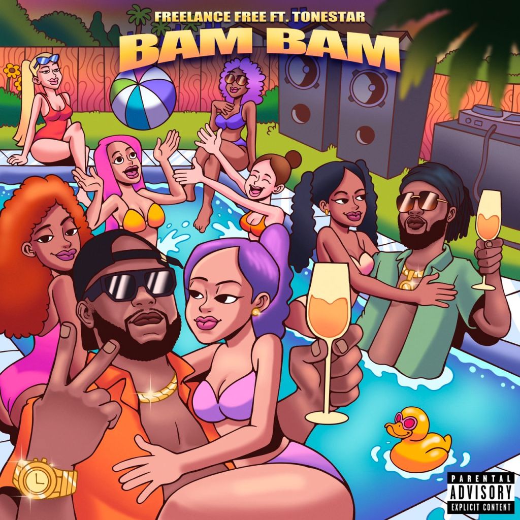 Freelance Free – Bam Bam Ft. Tonestar