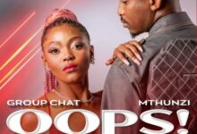 Group Chat & Mthunzi – Oops! (My Darling) Mp3 Download