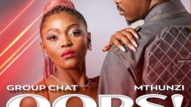 Group Chat & Mthunzi – Oops! (My Darling) Mp3 Download