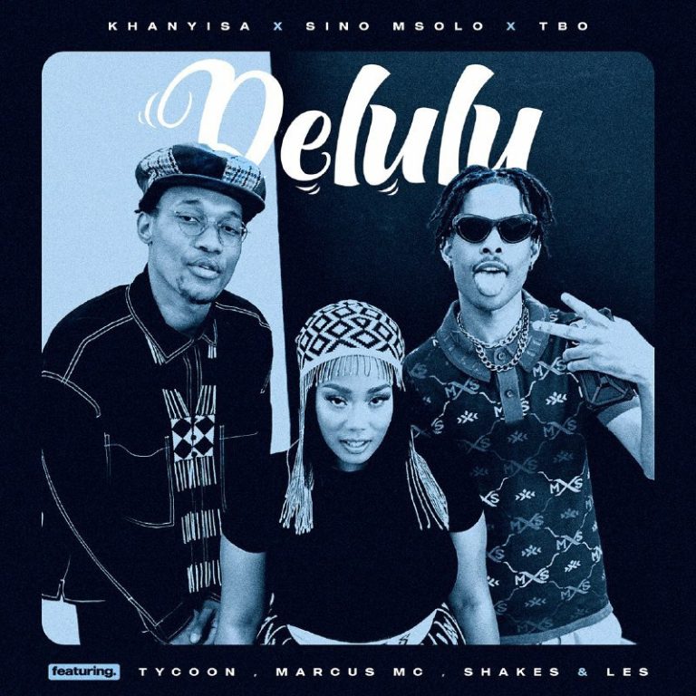 Khanyisa, Sino Msolo, Tycoon, Marcus MC, Shakes & Les – Delulu Mp3 Download