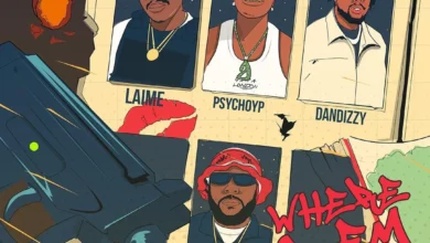 Laime – Where Dem Dey (Remix) ft. PsychoYP, ODUMODUBLVCK & DanDizzy