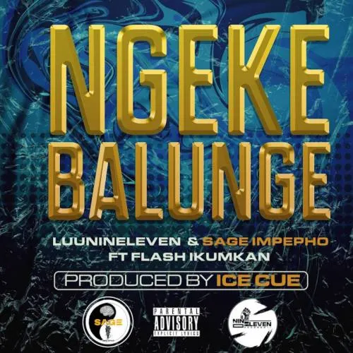 Luu Nineleven & Sage Impepho ft. Flash Ikumkani – Ngeke Balunge Mp3 Download