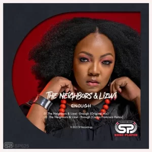 The Neighbors & Lizwi – Enough Mp3 Download