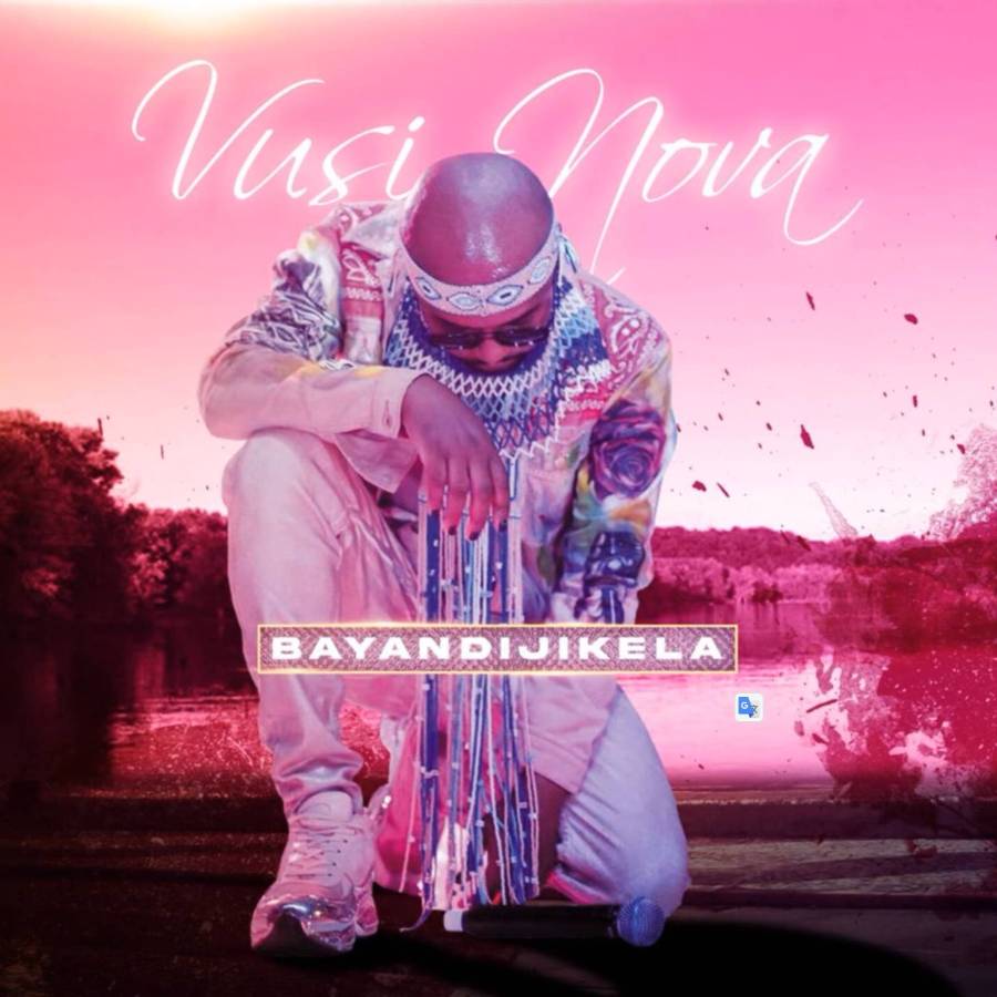 Vusi Nova – Bayandijikela Mp3 Download