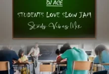 DJ Ace – Students Love Slow Jam (Study Vibes Mix) Mp3 Download