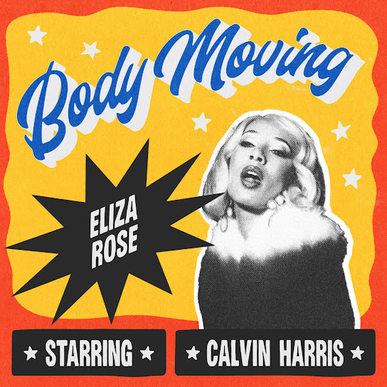 Eliza Rose & Calvin Harris – Body Moving