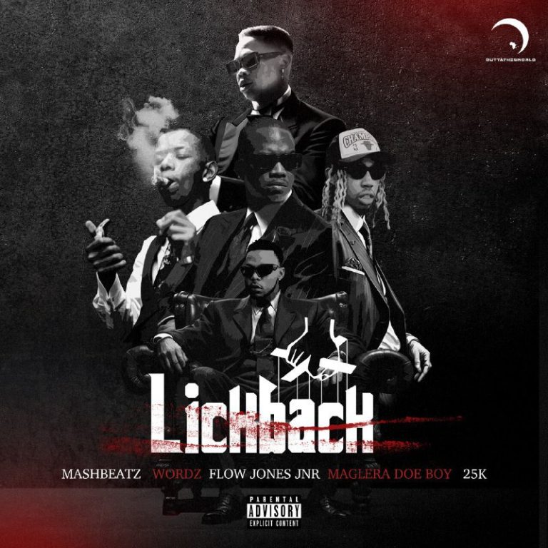 MashBeatz ft Wordz, Flow Jones Jr, 25K & Maglera Doe Boy – Lick Back (Uh Huh Uh Huh) Mp3 Download