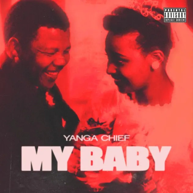 Yanga Chief – My Baby MP3 Download