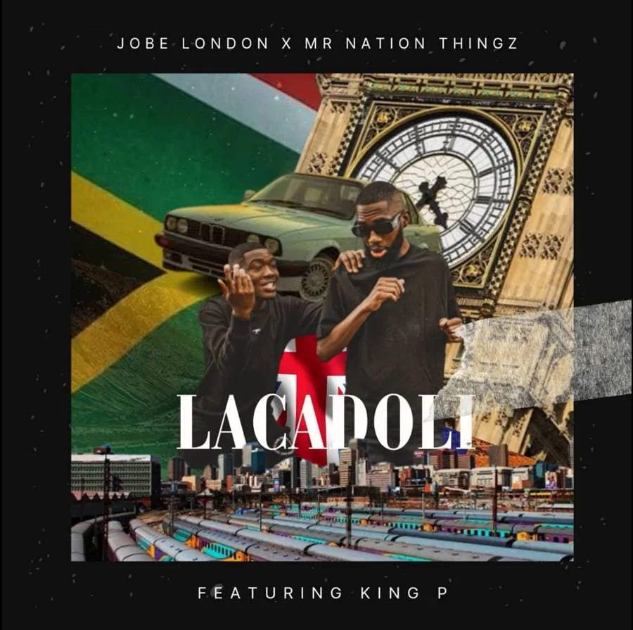 Jobe London ft. Mr Nation Thingz & King P – Lacadoli MP3 Download