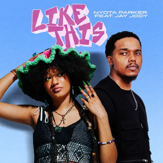 Nyota Parker ft. Jay Jody – LIKE THIS MP3 Download