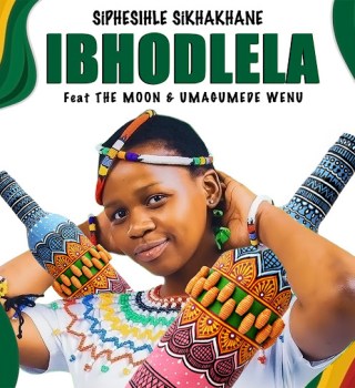 SIPHESIHLE SIKHAKHANE ft. The Moon & Umagumede Wenu – Ibhodlela (Radio Edit) MP3 Download