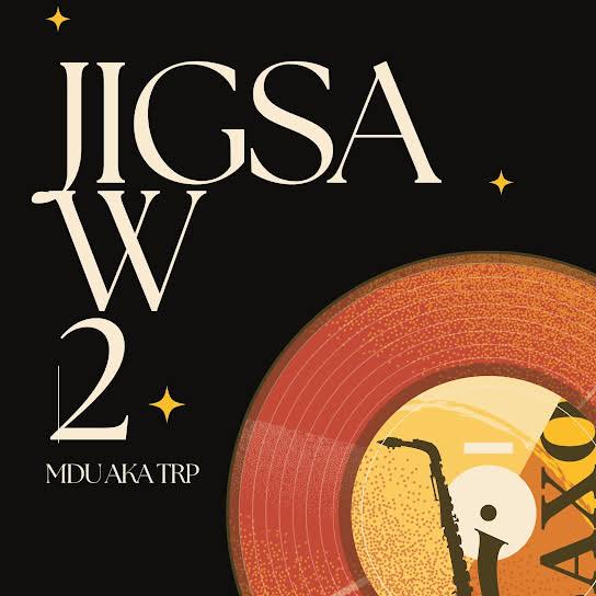 MDU a.k.a TRP ft. Kabza De Small – Jigsaw Something MP3 Download