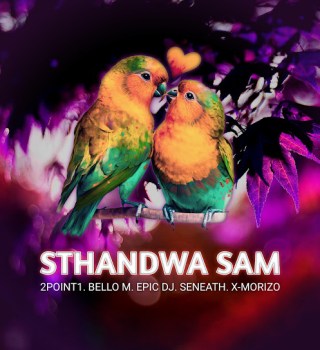 2point1 ft. Bello M, Epic DJ, Seneath & X-Morizo – Sthandwa Sam MP3 Download