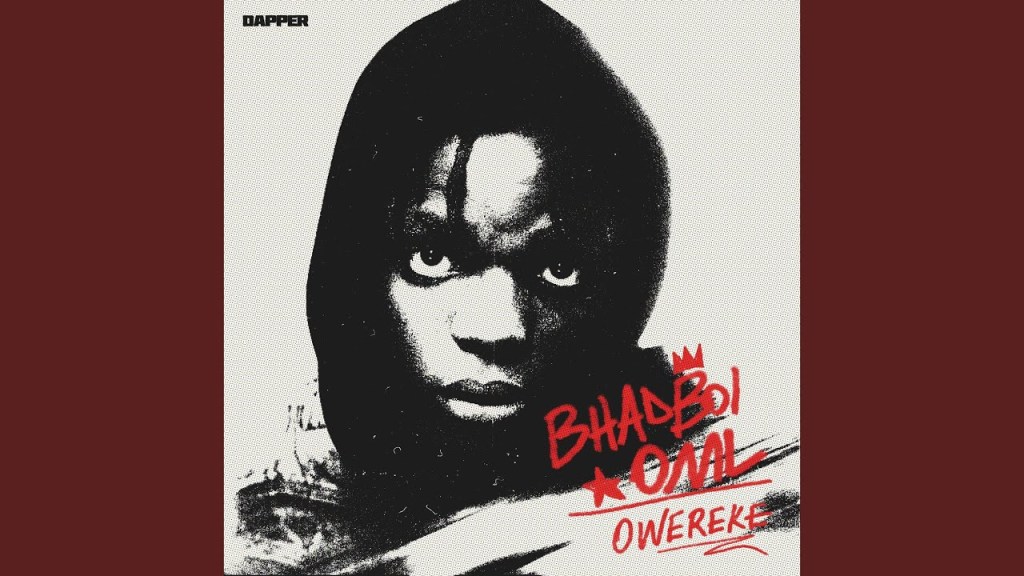 Bhadboi OML – Owereke