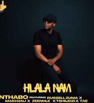 Nthabo ft. Russell Zuma, Makhanj, Zeenhle & Tshilidzi – Hlala nam MP3 Download