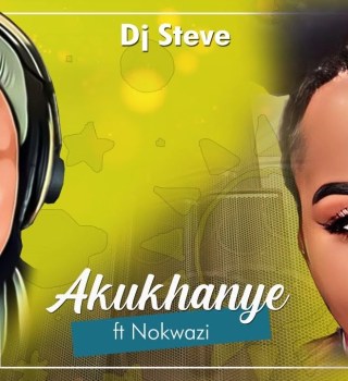 DJ Steve ft. Nokwazi – Akukhanye