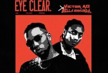 Victor AD – Eye Clear Ft. Bella Shmurda