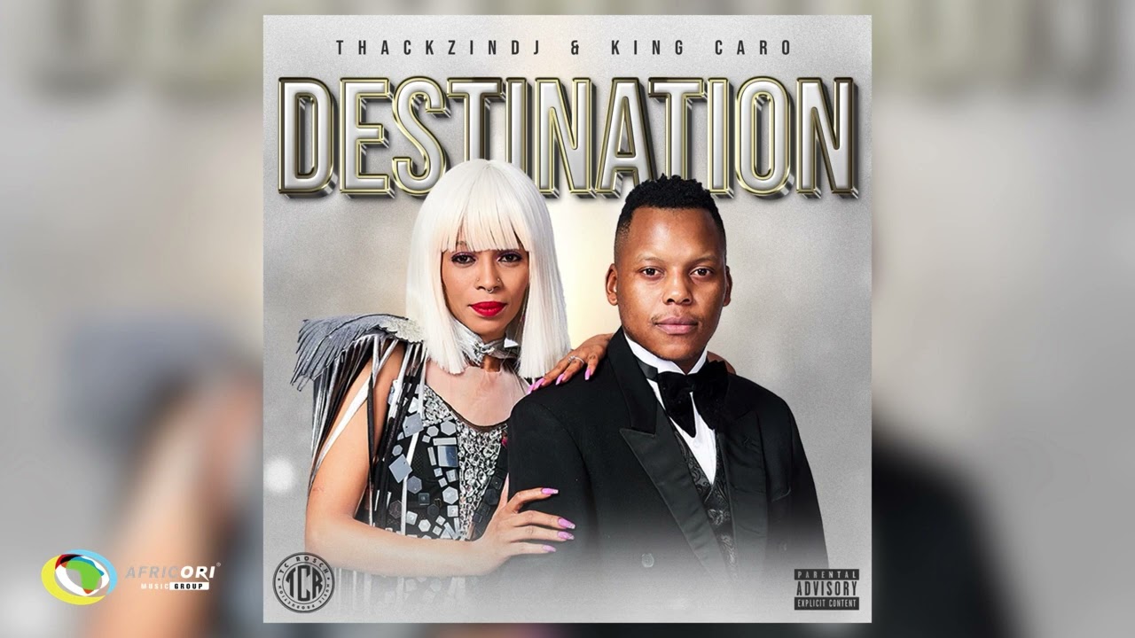 ThackzinDJ ft. King Caro – The Destination